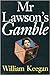 Mr. Lawson's Gamble