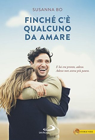 Finché c'è qualcuno da amare (Italian Edition)