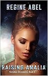 Raising Amalia by Regine Abel