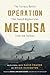 Operation Medusa: The Furio...