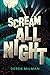 Scream All Night