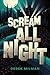 Scream All Night