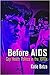 Before AIDS: Gay Health Politics in the 1970s