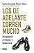 Los de adelante corren mucho by Carlos Elizondo Mayer-Serra
