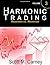 Harmonic Trading, Volume Three by Scott M. Carney