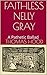 Faithless Nelly Gray: A Pat...