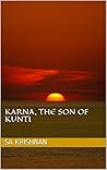 Karna, the son of Kunti Karna, the son of Kunti