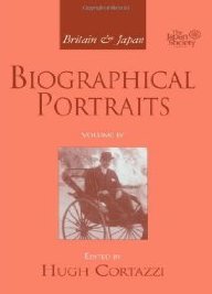 Britain and Japan: Biographical Portraits, Vol. IV (Japan Library)