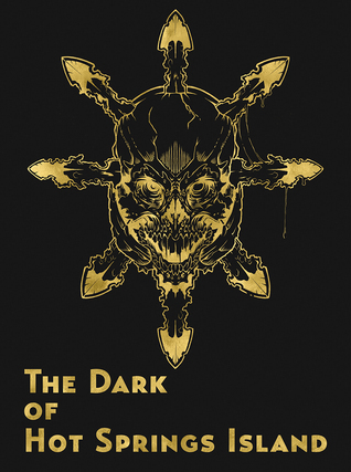 The Dark of Hot Springs Island (Hardcover)