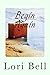 Begin Again by Lori Bell