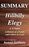 Summary: 'Hillbilly Elegy: Memoir by J. D. Vance' - A Memoir of a Family and Culture in Crisis