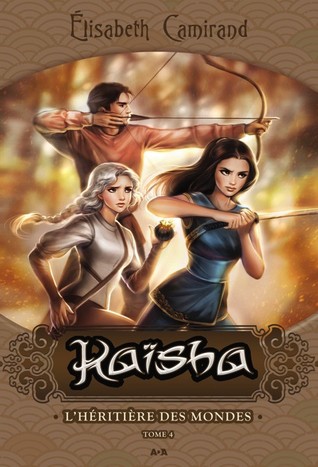 L'héritière des mondes (Kaïsha, #4)