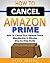 How to Cancel Prime Members...
