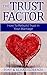 The Trust Factor: How To Rebuild Trust In Your Marriage