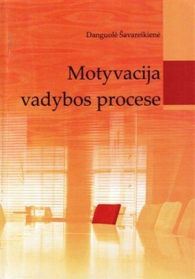Motyvacija vadybos procese : mokomoji knyga