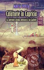 Călătorie în Capricia.Cu adevărat ultima aventură a lui Gulliver. (Paperback)