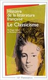 Histoire de la littérature française. Le Classicisme