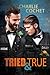 Tried & True (THIRDS, #10) by Charlie Cochet