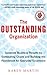 The Outstanding Organization: Generate Business Results by Eliminating Chaos and Building the Foundation for Everyday Excellence