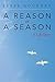 A Reason or a Season: A Life Story