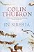In Siberia by Colin Thubron In Siberia by Colin Thubron