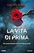La vita di prima by Colette McBeth