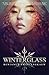 Winterglass by Benjanun Sriduangkaew Winterglass by Benjanun Sriduangkaew