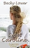 Sweet Caroline by Becky Lower