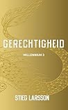 Gerechtigheid by Stieg Larsson