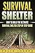 SURVIVAL SHELTER: How to Bu...