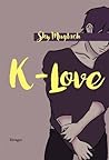 K-Love by Sky Muglach