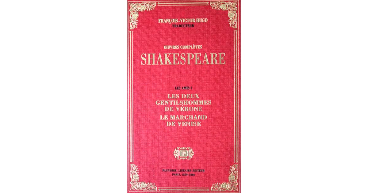Les Deux Gentilshommes de Vérone; Le Marchand de Venise by William