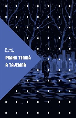 Praha temná a tajemná (Hardcover)