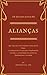 Um Discurso Acerca Das Alianças Que Deus Fez Com O Homem Antes Da Lei (Portuguese Edition)