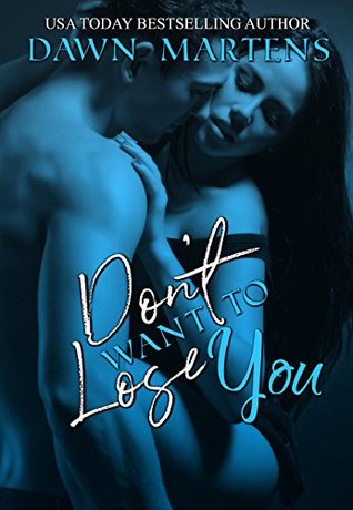 Don't Want To Lose You (Being Yours #3)