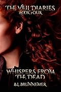Whispers From The Dead (The Veil Diaries, #4) 