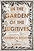In the Garden of the Fugitives