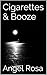 Cigarettes & Booze