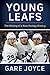 Young Leafs: The Making of a New Hockey History