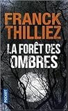 La Forêt des ombres by Franck Thilliez