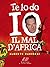 Te lo do io il mal d’Africa...