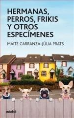 Hermanas, perros, frikis y otros especímenes (Paperback)