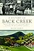 A History of Back Creek by C. Nelson Harris