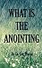 What is the Anointing