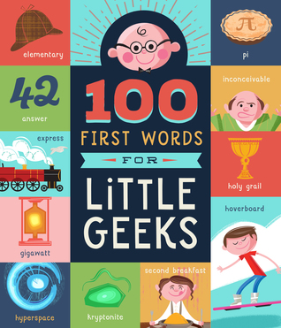 100 First Words For Little Geeks (Board book)