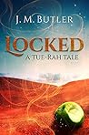 Book cover for Locked (Tue-Rah Chronicles)