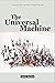 The Universal Machine (cons...