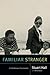 Familiar Stranger: A Life Between Two Islands (Stuart Hall: Selected Writings)