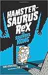 Hamstersaurus Rex vs. Squirrel Kong: An Epic Mutant Rodent Battle - A Hilarious Middle School Comedy for Children (Ages 8-12)