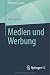 Medien und Werbung (Medienw...
